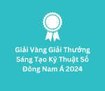 Giải Vàng Sáng Tạo Kỹ Thuật Số Đông Nam Á 2024