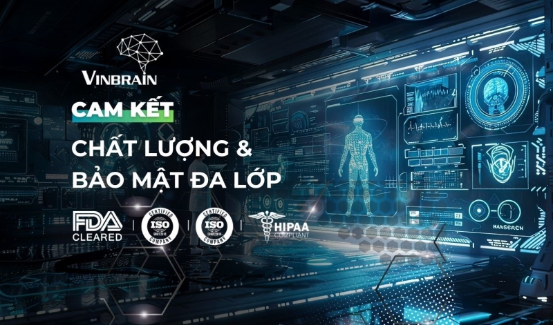 Cam kết của VinBrain về chất lượng quốc tế và bảo mật dữ liệu đa lớp 