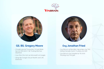 VinBrain chào đón nguyên Phó Chủ Tịch Microsoft,Google cùng cựu đại sứ Canada tại WTO