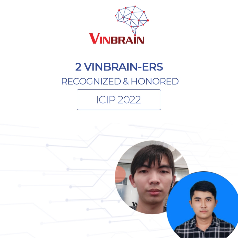 2 VinBrain-ers recognized at ICIP2022